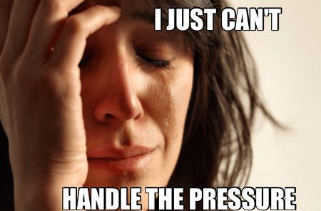 can't handle the pressure meme